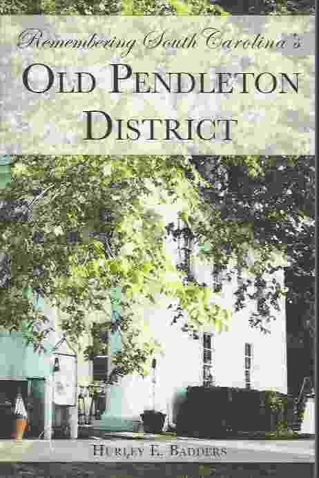 REMEMBERING SOUTH CAROLINA'S OLD PENDLETON DISTRICT Image for REMEMBERING SOUTH CAROLINA'S OLD PENDLETON DISTRICT