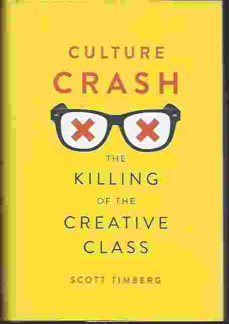 Image for CULTURE CRASH The Killing of the Creative Class