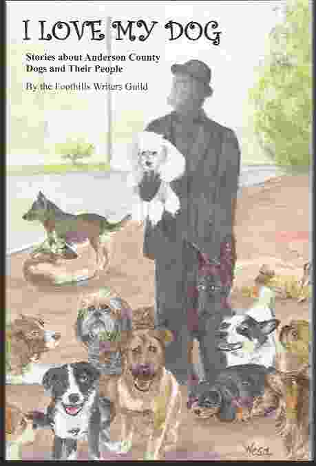 Image for I LOVE MY DOG Stories about Anderson County Dogs and Their People