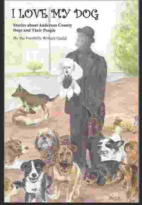 Image for I LOVE MY DOG Stories about Anderson County Dogs and Their People