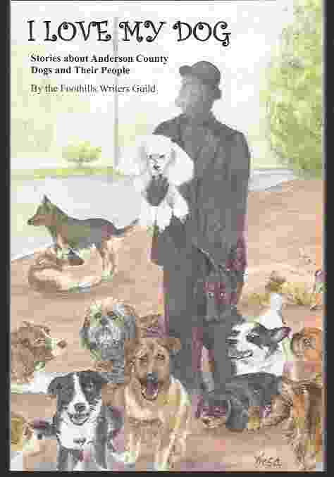 Image for I LOVE MY DOG Stories about Anderson County Dogs and Their People