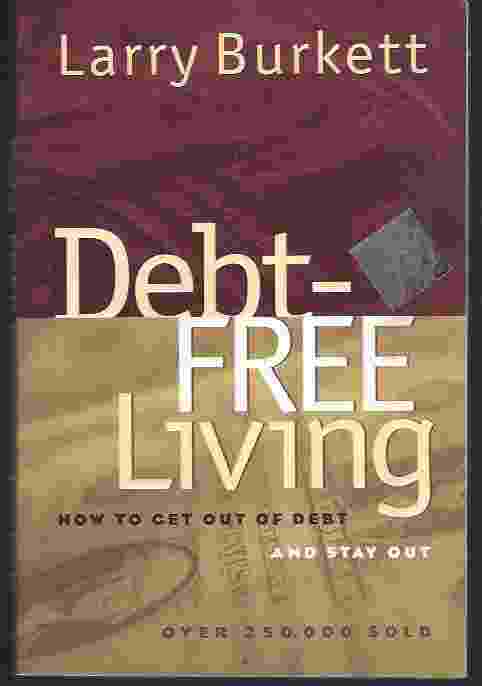 Image for DEBT-FREE LIVING How to Get Out of Debt and Stay Out