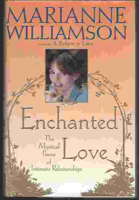 Image for ENCHANTED LOVE: THE MYSTICAL POWER OF INTIMATE RELATIONSHIPS