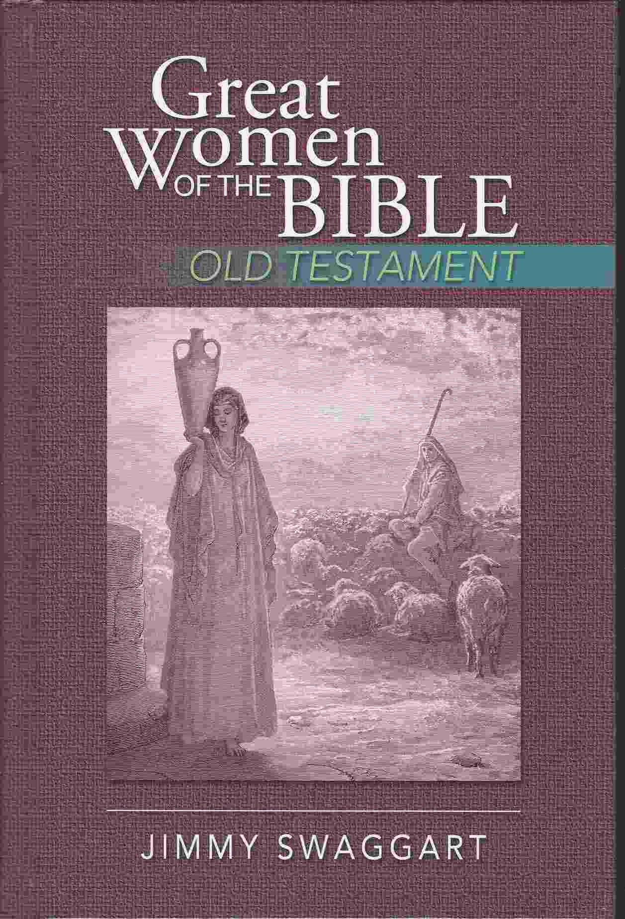 Image for GREAT WOMEN OF THE BIBLE, OLD TESTAMENT