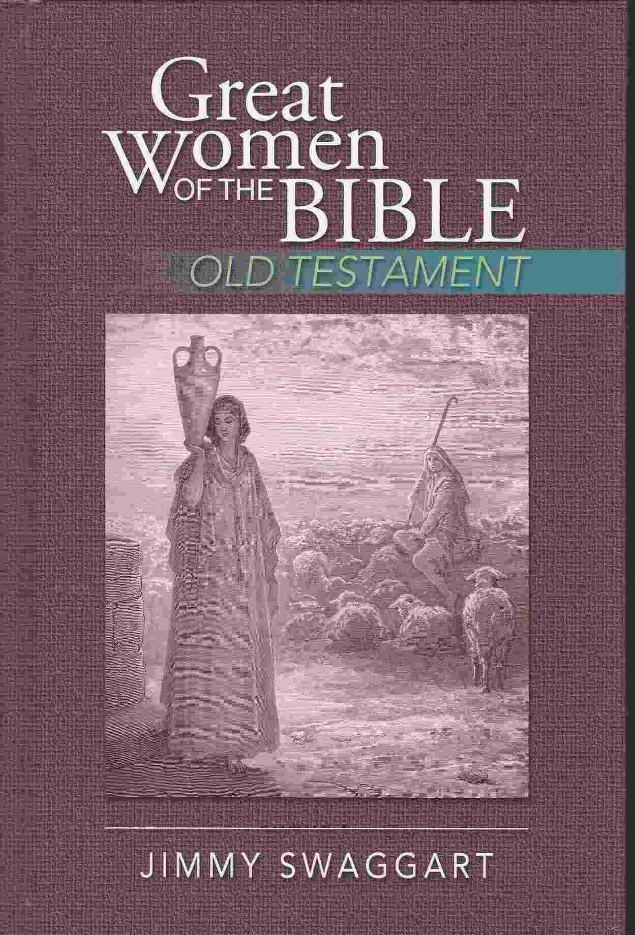 Image for GREAT WOMEN OF THE BIBLE, OLD TESTAMENT