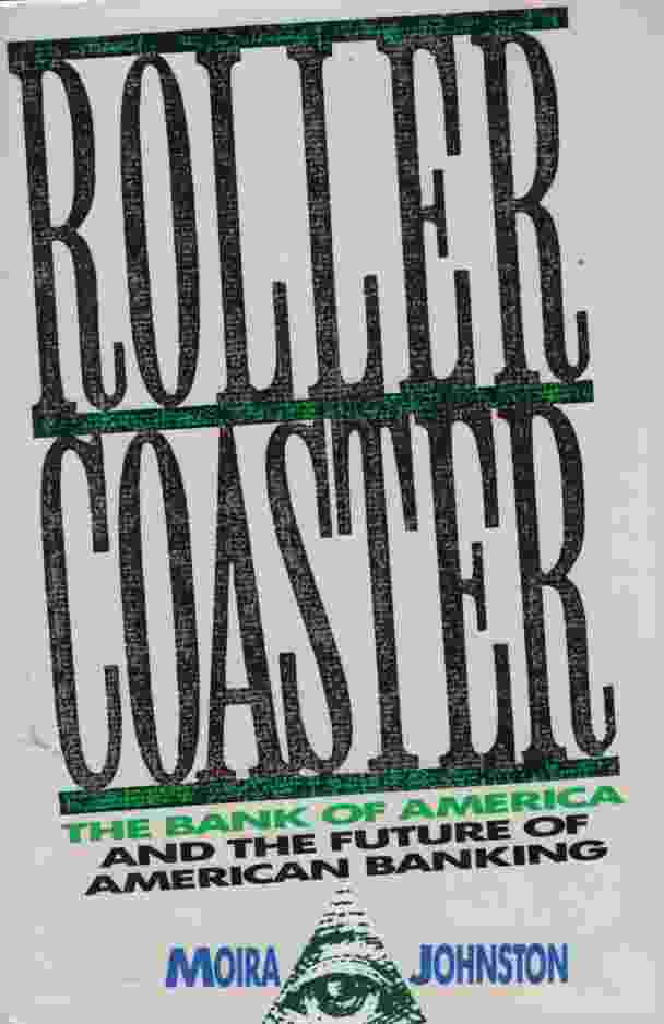 Image for ROLLER COASTER The Bank of America and The Future of American Banking