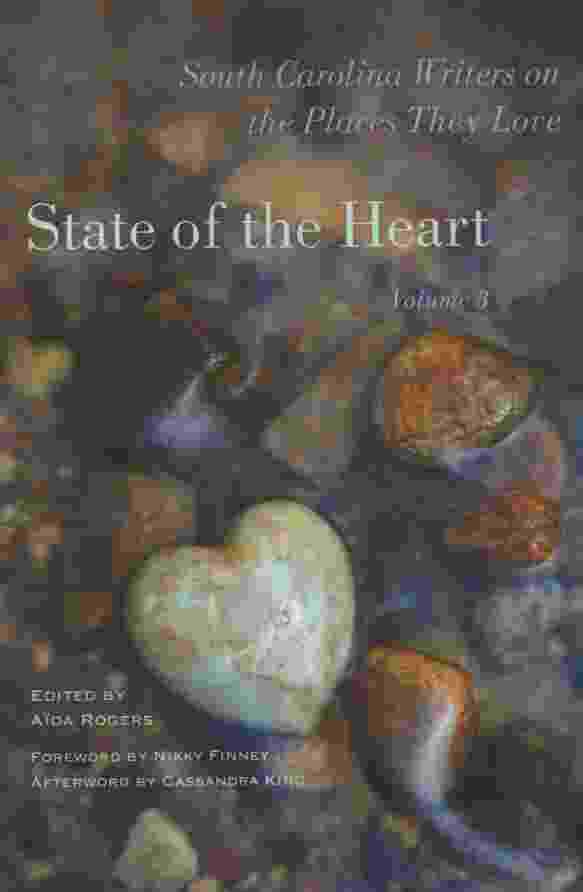 Image for STATE OF THE HEART, VOL 3 South Carolina Writers on the Places They Love