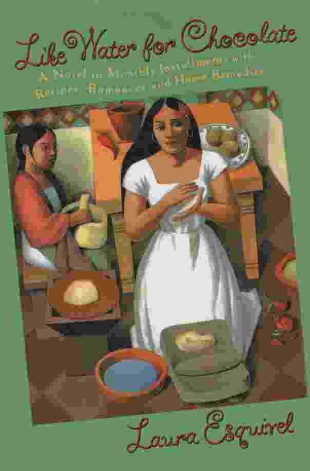 Image for LIKE WATER FOR CHOCOLATE A Novel in Monthly Installments with Recipes, Romances and Home Remedies
