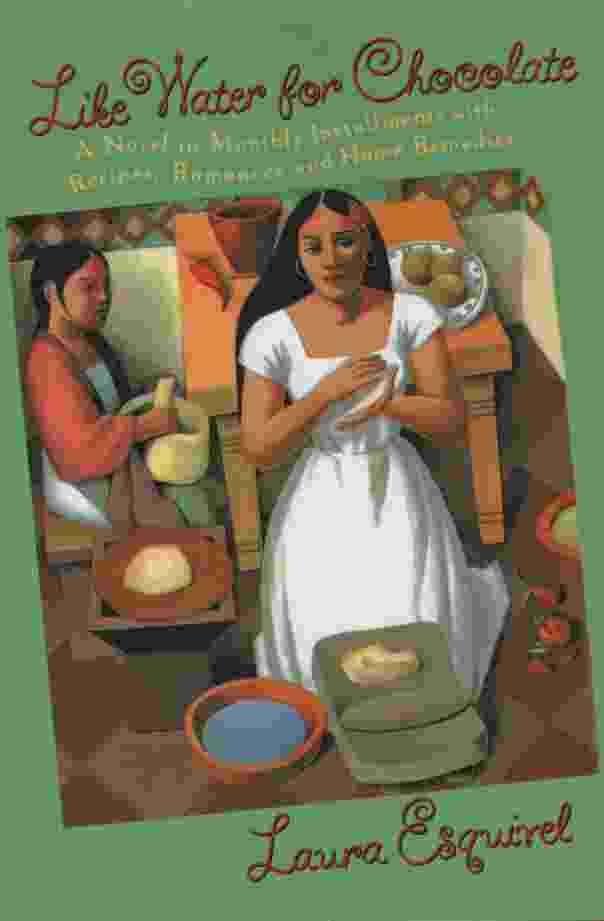 Image for LIKE WATER FOR CHOCOLATE A Novel in Monthly Installments with Recipes, Romances and Home Remedies
