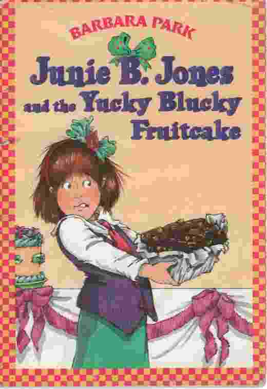 Image for JUNIE B JONES AND THE YUCKY BLUCKY FRUITCAKE