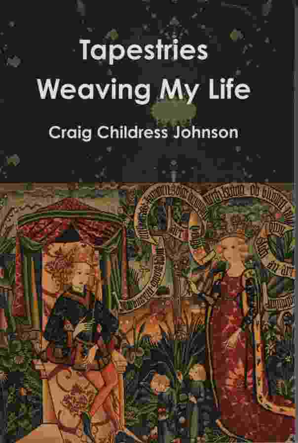 Image for TAPESTRIES WEAVING MY LIFE