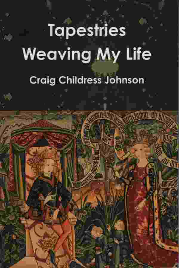Image for TAPESTRIES WEAVING MY LIFE