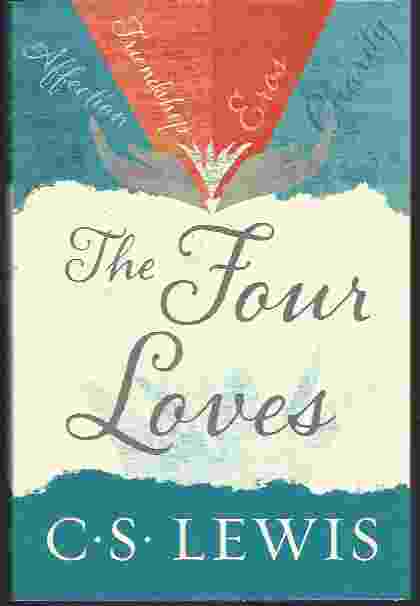 Image for THE FOUR LOVES Affection, Friendship, Eros, and Charity