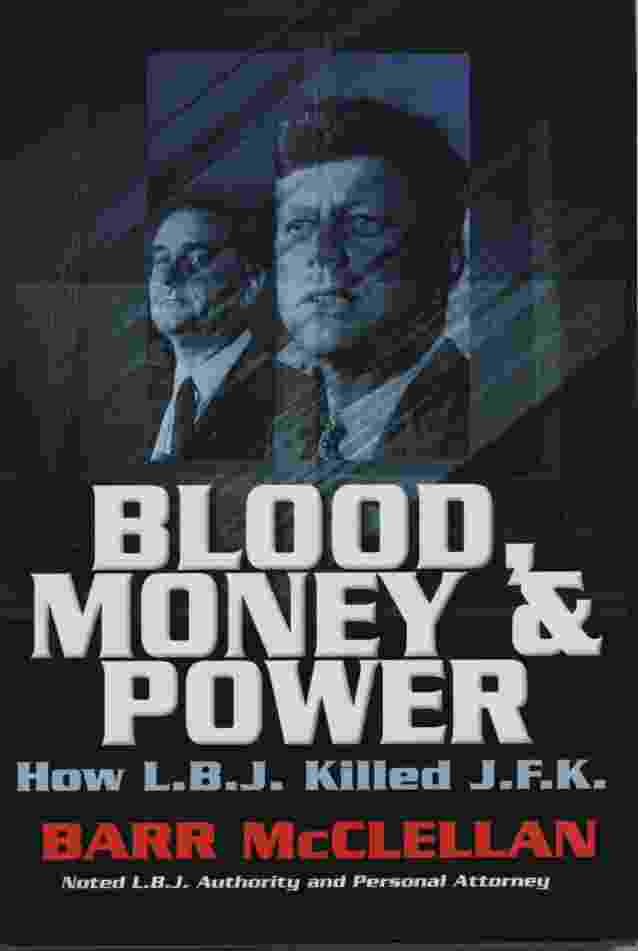 Image for BLOOD, MONEY & POWER How LBJ Killed JFK