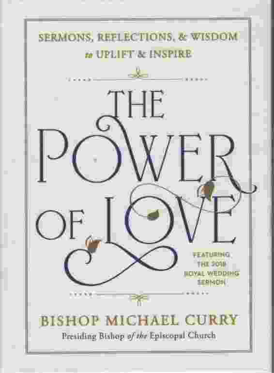 Image for THE POWER OF LOVE Sermons, Reflections & Wisdom to Uplift & Inspire