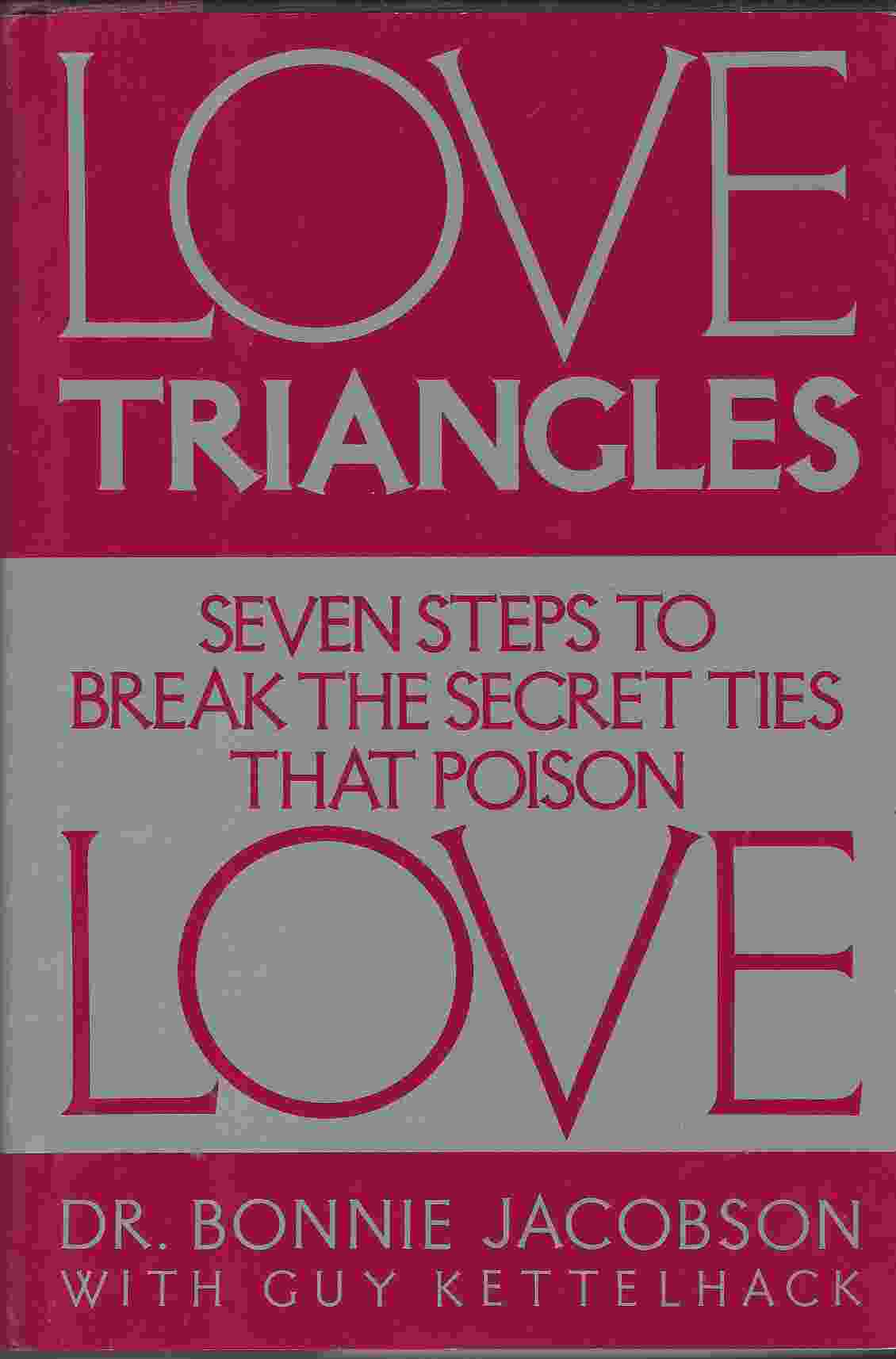 Image for LOVE TRIANGLES Seven Steps to Break the Secret Ties That Poison