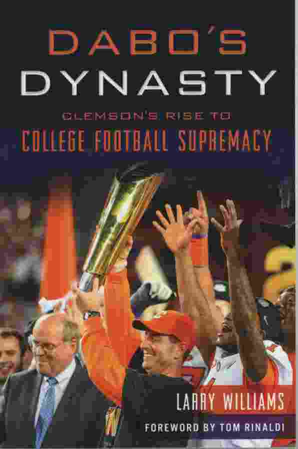 Image for DABO'S DYNASTY Clemson's Rise to College Football Supremacy