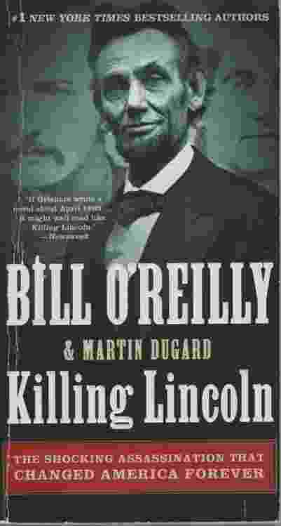 Image for KILLING LINCOLN The Shocking Assassination That Changed America Forever