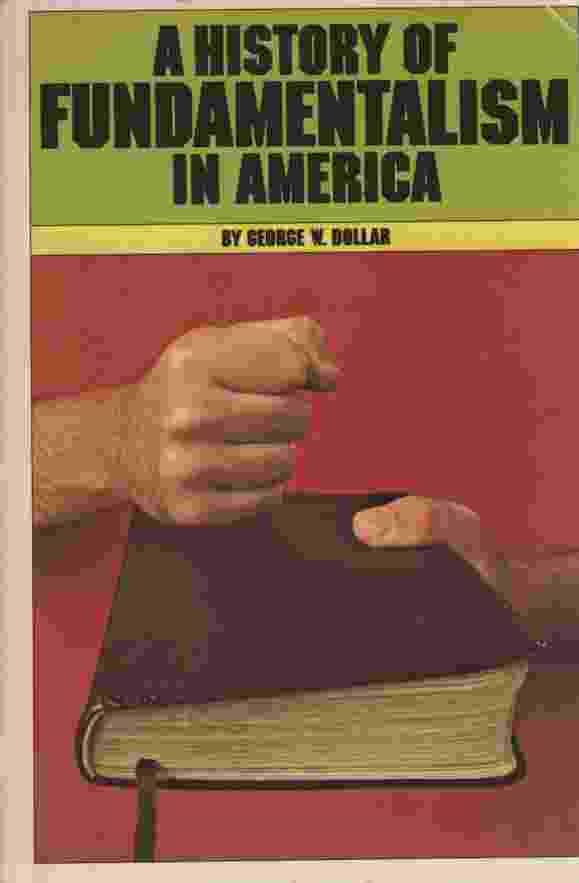 A HISTORY OF FUNDAMENTALISM IN AMERICA Image for A HISTORY OF FUNDAMENTALISM IN AMERICA