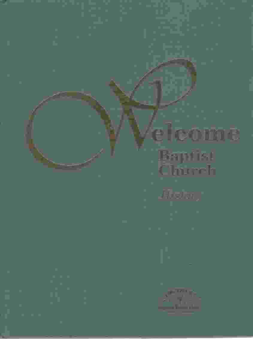 Image for WELCOME BAPTIST CHURCH HISTORY 1894 -1994, PENDLETON, SC