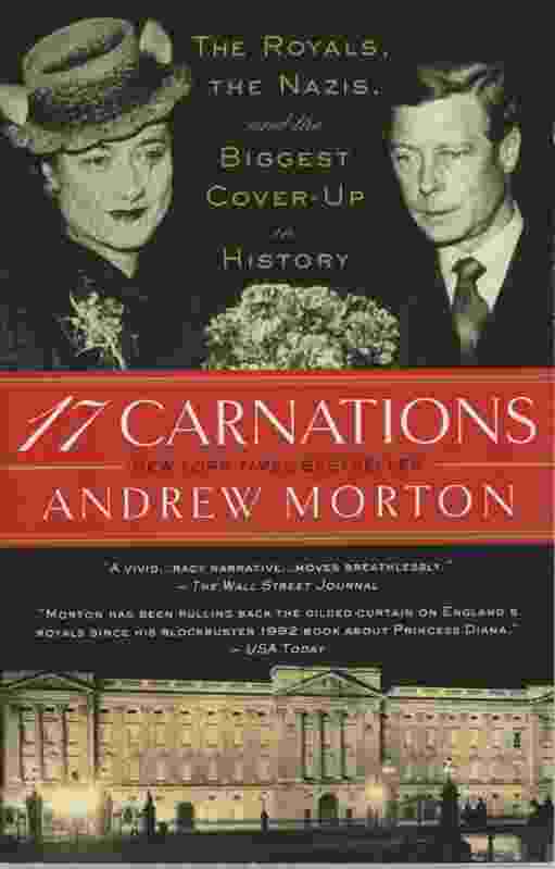 Image for 17 CARNATIONS The Royals, the Nazis, and the Biggest Cover-Up in History