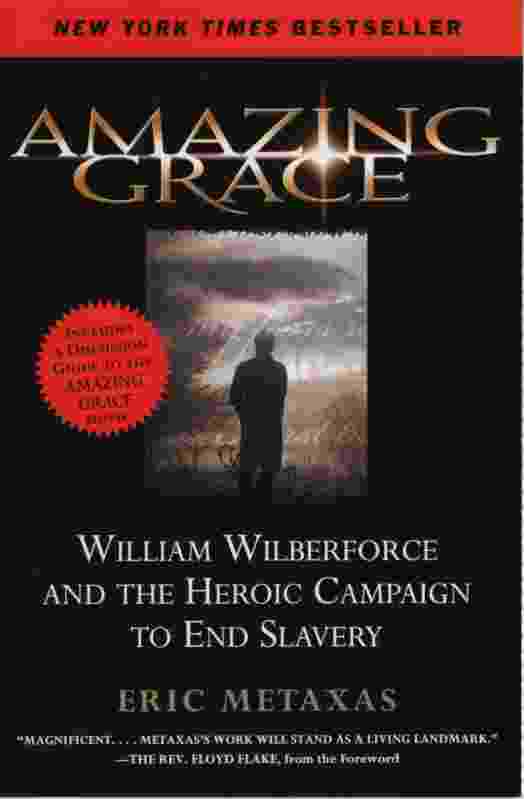 Image for AMAZING GRACE: WILLIAM WILBERFORCE AND THE HEROIC CAMPAIGN TO END SLAVERY
