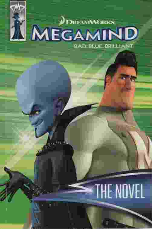 Image for MEGAMIND, THE NOVEL Bad. Blue. Brillant