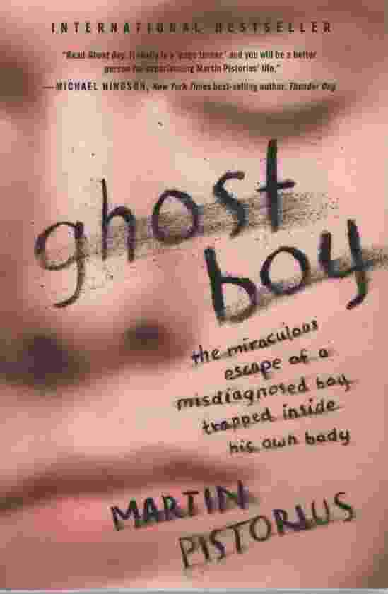 Image for GHOST BOY The Miraculous Escape of a Misdisgnosed Boy Trapped Inside His Own Body