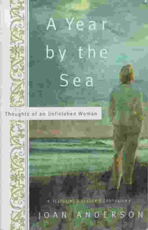 Image for A YEAR BY THE SEA Thoughts of an Unfinished Woman