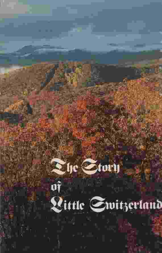 Image for THE STORY OF LITTLE SWITZERLAND (NORTH CAROLINA)