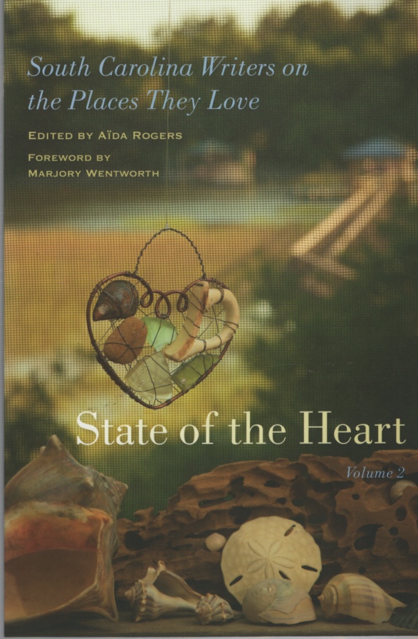 Image for STATE OF THE HEART, VOL 2 South Carolina Writers on the Places They Love