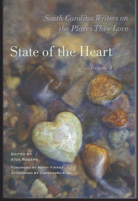 Image for STATE OF THE HEART, VOL 3 South Carolina Writers on the Places They Love