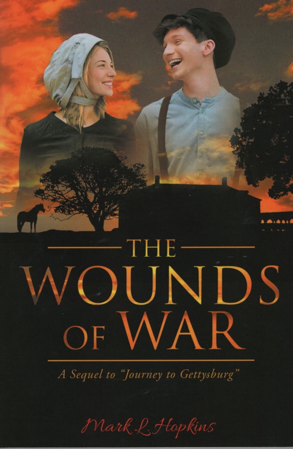 Image for THE WOUNDS OF WAR A Sequel to Journey to Gettysburg