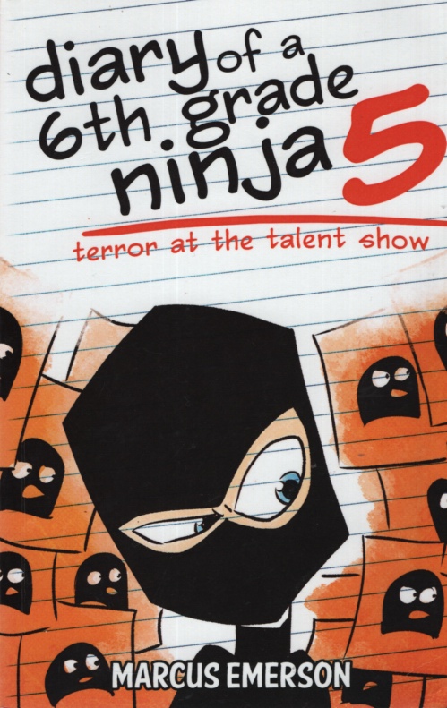 Image for DIARY OF A 6TH GRADE NINJA: TERROR AT THE TALENT SHOW