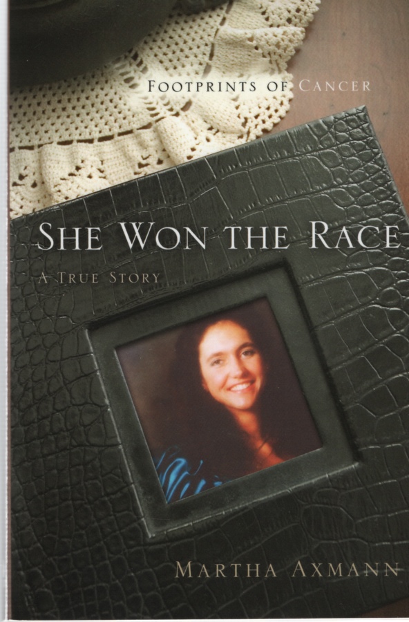 Image for SHE WON THE RACE, FOOTPRINTS OF CANCER A True Story