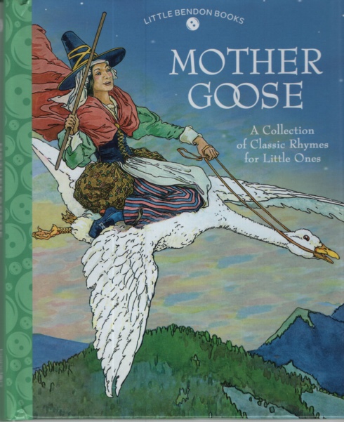 Image for MOTHER GOOSE A COLLECTION OF CLASSIC RHYMES FOR LITTLE ONES