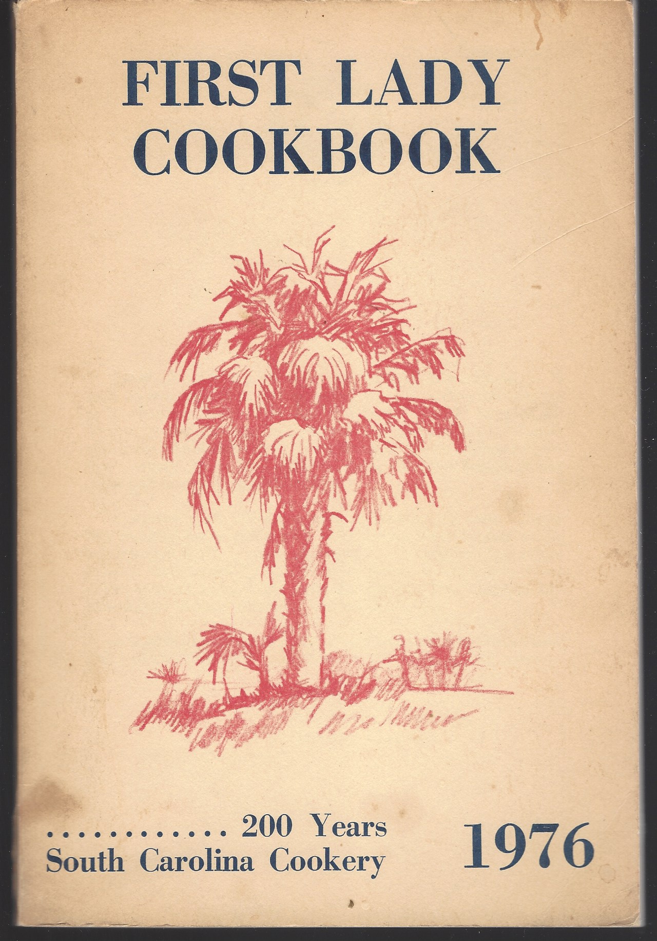 Image for FIRST LADY COOKBOOK 1976 200 Years South Carolina Cookery