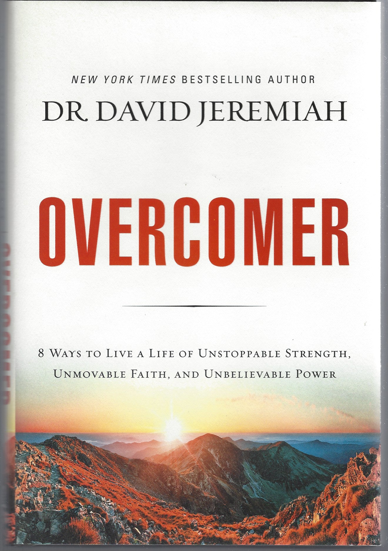 Image for OVERCOMER 8 Ways to Live a Life of Unstoppable Strength, Unmovable Faith, and Unbelievable Power
