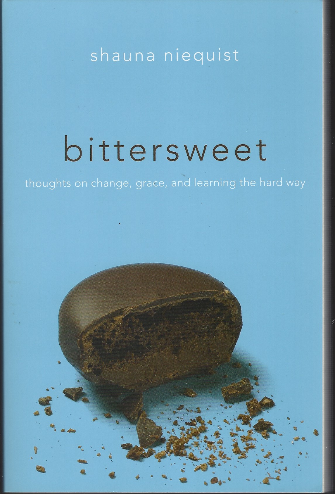Image for BITTERSWEET Thoughts on Change, Grace, and Learning the Hard Way