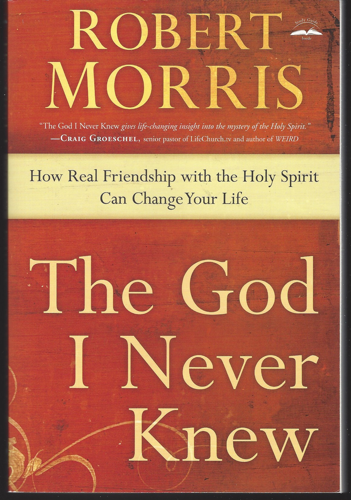 Image for THE GOD I NEVER KNEW How Real Friendship with the Holy Spirit Can Change Your Life