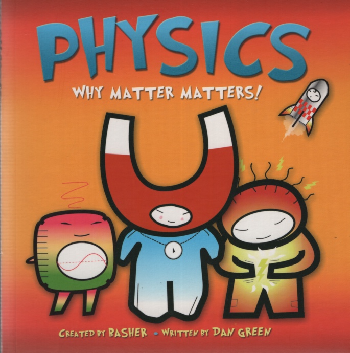 Image for PHYSICS Why Matter Matters!