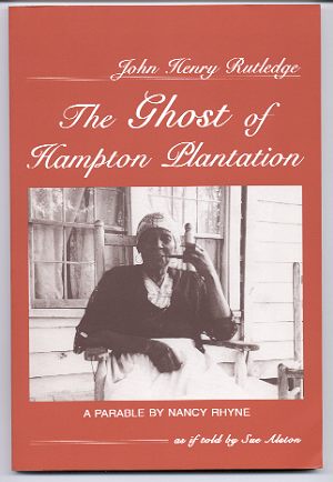 Image for JOHN HENRY RUTLEDGE: THE GHOST OF HAMPTON PLANTATION