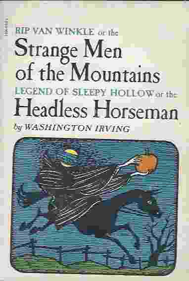 Image for RIP VAN WINKLE OR THE STRANGE MEN OF THE MOUNTAINS AND LEGEND OF SLEEPY HOLLOW OR THE HEADLESS HORSEMAN