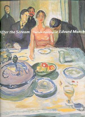 Image for AFTER THE SCREAM The Late Paintings of Edvard Munch