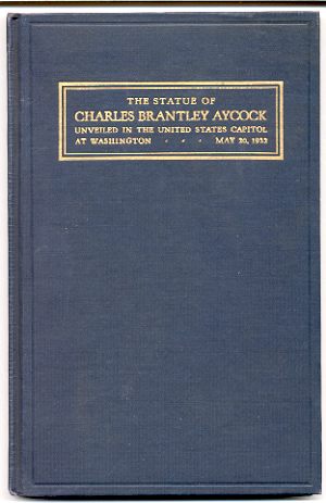 Image for ACCEPTANCE AND UNVEILING OF THE STATUE OF CHARLES BRANTLEY AYCOCK Presented by the State of North Carolina