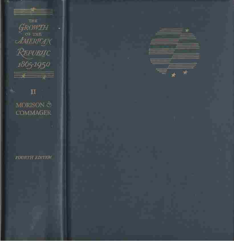 Image for THE GROWTH OF THE AMERICAN REPUBLIC, VOLUME TWO 1865-1950