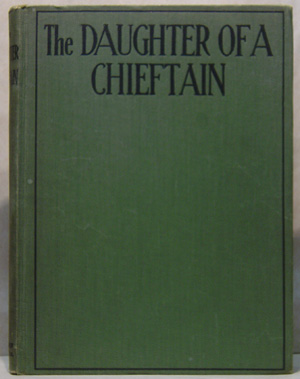 Image for THE DAUGHTER OF THE CHIEFTAIN The Story of an Indian Girl