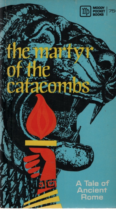 Image for THE MARTYR OF THE CATACOMBS A Tale of Ancient Rome