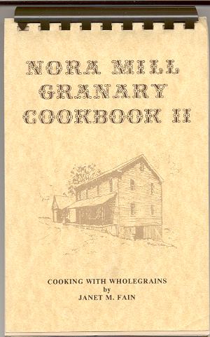 COOKING WITH WHOLEGRAINS, NORA MILL GRANARY COOKBOOK II Image for COOKING WITH WHOLEGRAINS, NORA MILL GRANARY COOKBOOK II
