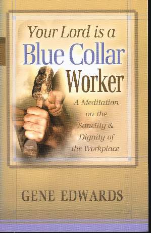 Image for YOUR LORD IS A BLUE COLLAR WORKER